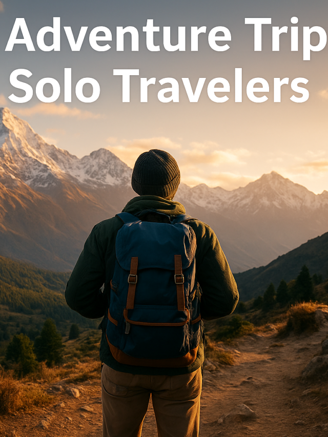 Top Adventure Trips for Solo Travelers in 2025